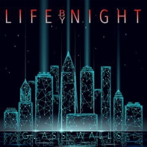 Life By Night - Glass Walls ryhmässä CD @ Bengans Skivbutik AB (4097512)