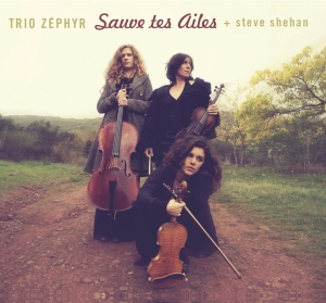 Trio Zéphyr - Sauve Tes Ailes ryhmässä CD @ Bengans Skivbutik AB (4097545)