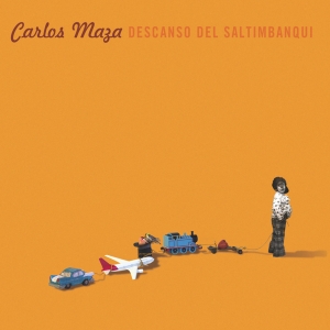 Maza Carlos - Descanso Del Saltimbanqui ryhmässä CD @ Bengans Skivbutik AB (4097546)