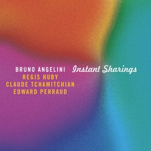 Angelini Bruno - Instant Sharings ryhmässä CD @ Bengans Skivbutik AB (4097554)