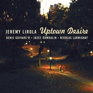 Lirola Jeremy - Uptown Desire ryhmässä CD @ Bengans Skivbutik AB (4097555)