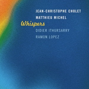 Cholet Jean-Christophe Michel Ma - Whispers ryhmässä CD @ Bengans Skivbutik AB (4097556)