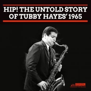 Hayes Tubby - Hip! The Untold Story Of Tubby Haye ryhmässä CD @ Bengans Skivbutik AB (4098117)