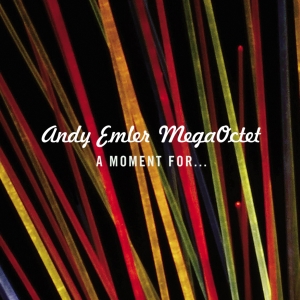 Andy Emler Mega Octet - A Moment For... ryhmässä CD @ Bengans Skivbutik AB (4098152)