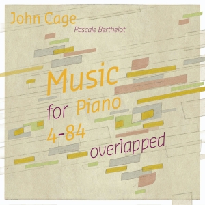 Cage John - Music For Piano 4-84 Overlapped ryhmässä CD @ Bengans Skivbutik AB (4098159)