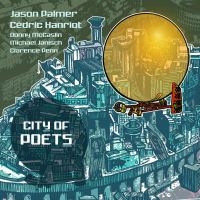 Palmer Jason & Cedric Hanriot - City Of Poets ryhmässä VINYYLI @ Bengans Skivbutik AB (4100137)