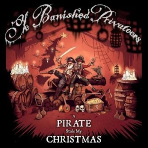 Ye Banished Privateers - A Pirate Stol My Christmas ryhmässä CD @ Bengans Skivbutik AB (4100175)