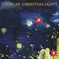 COLDPLAY - CHRISTMAS LIGHTS (VINYL SINGLE ryhmässä Minishops / Coldplay @ Bengans Skivbutik AB (4100219)