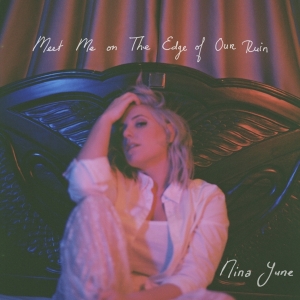 June Nina - Meet Me On The Edge Of Our Ruin ryhmässä CD @ Bengans Skivbutik AB (4100377)