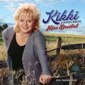 Kikki Danielsson - Miss Decibe - Miss Decibel - En Samling ryhmässä Minishops / Kikki Danielsson @ Bengans Skivbutik AB (4100732)