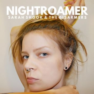 Shook Sarah & The Disarmers - Nightroamer ryhmässä Minishops / Sarah Shook @ Bengans Skivbutik AB (4101521)