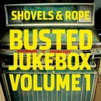 Shovels & Rope - Busted Jukebox Volume 1 ryhmässä VINYYLI @ Bengans Skivbutik AB (4101545)