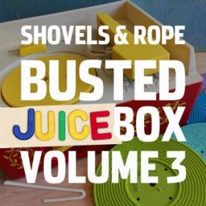 Shovels & Rope - Busted Jukebox Volume 3 ryhmässä VINYYLI @ Bengans Skivbutik AB (4101547)