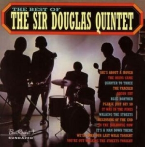 Sir Douglas Quintet - The Best Of The Sir Douglas Quintet ryhmässä VINYYLI @ Bengans Skivbutik AB (4101594)