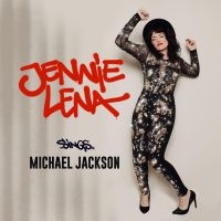 Lena Jennie - Jennie Lena Sings Michael Jackson ryhmässä CD @ Bengans Skivbutik AB (4101821)