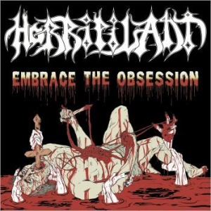 Horripilant - Embrace The Obsession (Vinyl) ryhmässä VINYYLI @ Bengans Skivbutik AB (4103419)