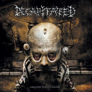 Decapitated - Organic Hallucinosis ryhmässä CD @ Bengans Skivbutik AB (4103429)