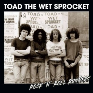 Toad The Wet Sprocket - Rock N Roll Runners (Slipcase) ryhmässä CD @ Bengans Skivbutik AB (4103665)