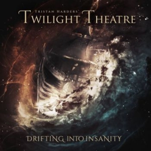 Tristan Harder's Twilight Theatre - Drifting Into Insanity ryhmässä CD @ Bengans Skivbutik AB (4105945)