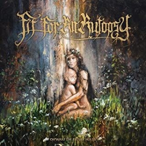 Fit For An Autopsy - Oh What The Future Holds ryhmässä CD @ Bengans Skivbutik AB (4109293)