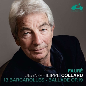 Collard Jean-Philippe - Fauré: 13 Barcaroles Ballade Op. 1 ryhmässä CD @ Bengans Skivbutik AB (4110712)