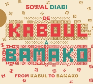 Sowal Diabi - De Kaboul A Bamako ryhmässä CD @ Bengans Skivbutik AB (4110723)