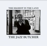 Jazz Butcher - Highest In The Land ryhmässä VINYYLI @ Bengans Skivbutik AB (4111005)