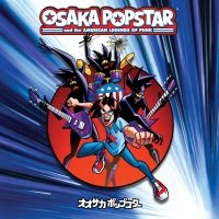 Osaka Popstar - Osaka Popstar & The American Legend ryhmässä CD @ Bengans Skivbutik AB (4111290)