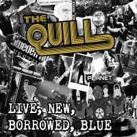 Quill The - Live, New, Borrowed, Blue (Digipack ryhmässä CD @ Bengans Skivbutik AB (4111926)