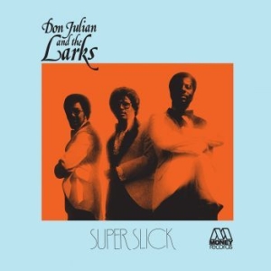 Julian Don & The Larks - Super Slick (Blue) ryhmässä VINYYLI @ Bengans Skivbutik AB (4112145)