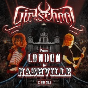 Girlschool - From London To Nashville (2 Cd) ryhmässä CD @ Bengans Skivbutik AB (4112283)