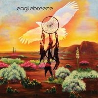 Eaglebreeze - Eaglebreeze ryhmässä VINYYLI @ Bengans Skivbutik AB (4113177)