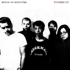 Fucked Up - Epics In Minutes ryhmässä VINYYLI @ Bengans Skivbutik AB (4113248)