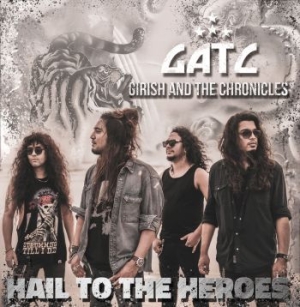 Girish And The Chronicles - Hail To The Heroes ryhmässä CD @ Bengans Skivbutik AB (4113340)