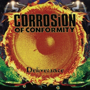 Corrosion Of Conformity - Deliverance ryhmässä -Start Sell2 @ Bengans Skivbutik AB (4114463)