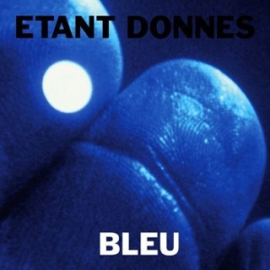 Etant Donnes - Bleu ryhmässä VINYYLI @ Bengans Skivbutik AB (4114840)