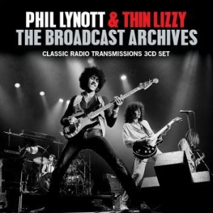 Lynott Phil & Thin Lizzy - Broadcast Archives (3 Cd) ryhmässä Minishops / Thin Lizzy @ Bengans Skivbutik AB (4114949)