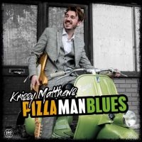 Matthews Krissy - Pizza Man Blues ryhmässä VINYYLI @ Bengans Skivbutik AB (4115138)