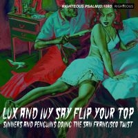 Various Artists - Lux And Ivy Say Flip Your Top ryhmässä CD @ Bengans Skivbutik AB (4115216)