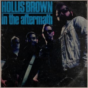 Hollis Brown - In The Aftermath ryhmässä VINYYLI @ Bengans Skivbutik AB (4115494)