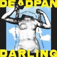 Deadpan Darling - Deadpan Darling ryhmässä CD @ Bengans Skivbutik AB (4116122)