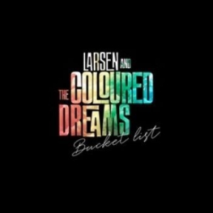 Larsen & The Coloured Dreams - Bucket List (Indie Exclusive, Red V ryhmässä -Start BOR1 @ Bengans Skivbutik AB (4116737)