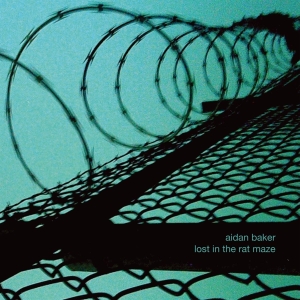 Baker Aidan - Lost In The Rat Maze ryhmässä CD @ Bengans Skivbutik AB (4117732)