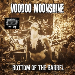 Voodoo Moonshine - Bottom Of The Barrel ryhmässä CD @ Bengans Skivbutik AB (4117769)