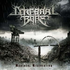 Cerebral Bore - Manical Miscreation (Digipack) ryhmässä CD @ Bengans Skivbutik AB (4117841)