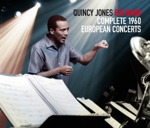 Jones Quincy -Big Band- - Complete 1960 European Concerts ryhmässä Minishops / Quincy Jones @ Bengans Skivbutik AB (4118416)