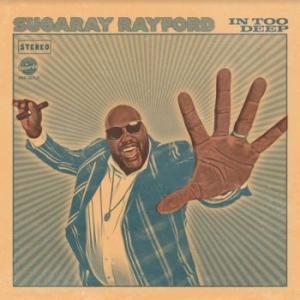 Rayford Sugaray - In Too Deep ryhmässä VINYYLI @ Bengans Skivbutik AB (4118588)