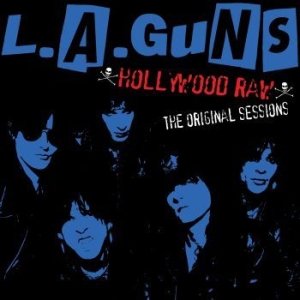 L.A. Guns - Hollywood Raw - The Original Sessio ryhmässä CD @ Bengans Skivbutik AB (4118681)