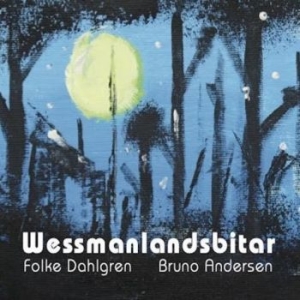 Dahlgren Folke And Bruno Andersen - Wessmannalåtar ryhmässä CD @ Bengans Skivbutik AB (4119323)