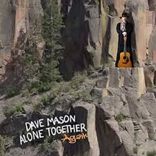 Dave Mason - Alone Together Again ryhmässä VINYYLI @ Bengans Skivbutik AB (4119500)